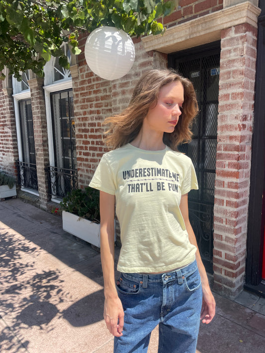 “Underestimate Me That'll Be Fun" Baby Tee (S)